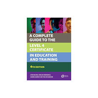 Critical Publishing Ltd A Complete Guide to the Level 4 Certificate in Education and Training (häftad, eng)