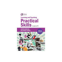 Critical Publishing Ltd Learning and Teaching Practical Skills (häftad, eng)