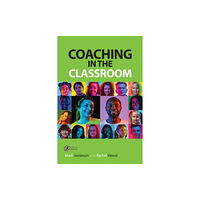 Critical Publishing Ltd Coaching in the Classroom (häftad, eng)