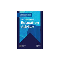 Critical Publishing Ltd The Role of the Education Adviser (häftad, eng)