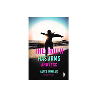 Fly on the Wall Press The Truth Has Arms and Legs (häftad, eng)