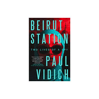 Bedford Square Publishers Beirut Station (inbunden, eng)