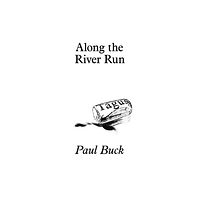 Prototype Publishing Ltd. Along the River Run (häftad, eng)