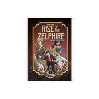 Magnetic Press Rise of the Zelphire Book Two (inbunden, eng)