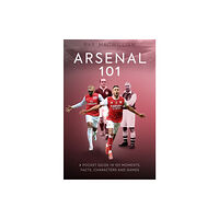 Polaris Publishing Limited Arsenal 101 (häftad, eng)