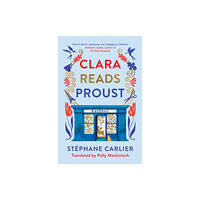 Gallic Books Clara Reads Proust (häftad, eng)