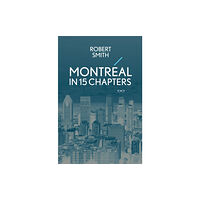 Eyewear Publishing Montreal in 15 Chapters (häftad, eng)