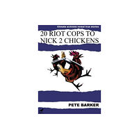 Dixi Books (UK) Limited 20 Riot Cops to Nick 2 Chickens (häftad, eng)