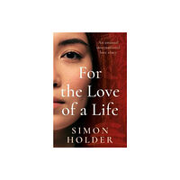 The Book Guild Ltd For the Love of a Life (häftad, eng)