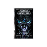 Blizzard Entertainment World of Warcraft: Arthas - Rise of the Lich King - Blizzard Legends (häftad, eng)