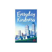 Dark Skies Publishing Everyday Kindness (inbunden, eng)