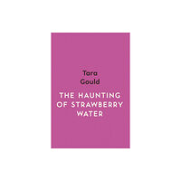 Myriad Editions The Haunting of Strawberry Water (häftad, eng)