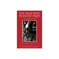 Chelsea Green Publishing Co The Man Who Planted Trees (häftad, eng)