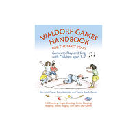 Hawthorn Press Waldorf Games Handbook for the Early Years – Games to Play & Sing with Children aged 3 to 7 (häftad, eng)