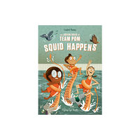 Flying Eye Books The Adventures of Team Pom: Squid Happens (häftad, eng)