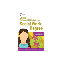 Critical Publishing Ltd Critical Thinking Skills for your Social Work Degree (häftad, eng)