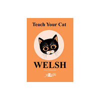 Y Lolfa Teach Your Cat Welsh (häftad, eng)