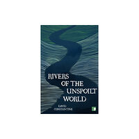 Comma Press Rivers of the Unspoilt World (häftad, eng)