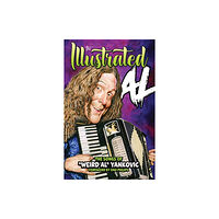 Z2 Comics THE ILLUSTRATED AL: The Songs of "Weird Al" Yankovic (inbunden, eng)