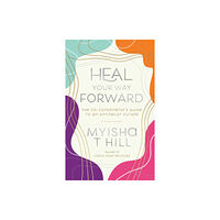 Row House Publishing Heal Your Way Forward (inbunden, eng)