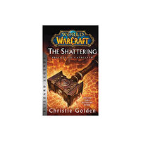 Warchief Gaming LLC World of Warcraft: The Shattering - Prelude to Cataclysm (häftad, eng)