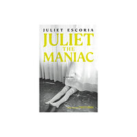 Melville House Publishing Juliet The Maniac (häftad, eng)