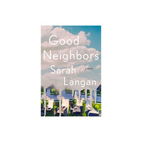 Atria Books Good Neighbors (inbunden, eng)