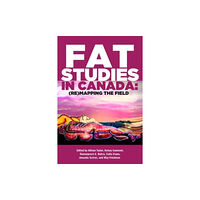 Inanna Publications and Education Inc. Fat Studies in Canada (häftad, eng)