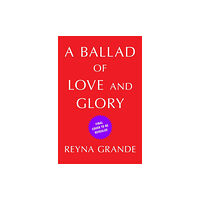 Atria Books A Ballad of Love and Glory (inbunden, eng)