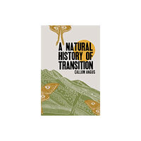 Metonymy Press A Natural History of Transition (häftad, eng)