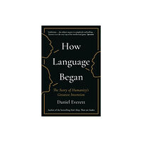 Profile Books Ltd How Language Began (häftad, eng)