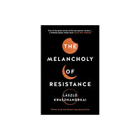 Profile Books Ltd The Melancholy of Resistance (häftad, eng)