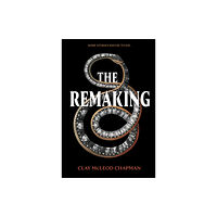 Quirk Books The Remaking (inbunden, eng)