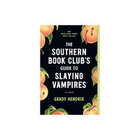 Quirk Books The Southern Book Club's Guide to Slaying Vampires (häftad, eng)