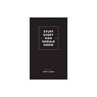 Quirk Books Stuff Every Man Should Know (inbunden, eng)