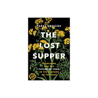 Greystone Books,Canada The Lost Supper (inbunden, eng)