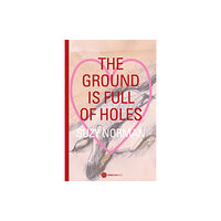 Patrician Press The Ground is full of holes (häftad, eng)