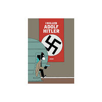 Fantagraphics I Killed Adolf Hitler (inbunden, eng)