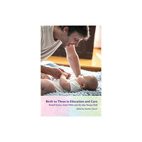 Waldorf Early Childhood Association North America Birth to Three in Education and Care (häftad, eng)