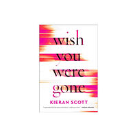 Gallery Books Wish You Were Gone (häftad, eng)