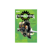 DC Comics Ex Machina: The Complete Series Omnibus (inbunden, eng)