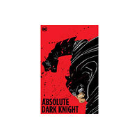 DC Comics Absolute The Dark Knight (New Edition) (inbunden, eng)