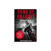 Titan Books Ltd Sons of Anarchy - Bratva (häftad, eng)