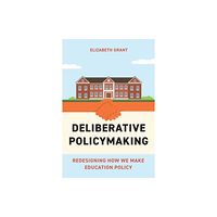 Harvard Educational Publishing Group Deliberative Policymaking (häftad, eng)