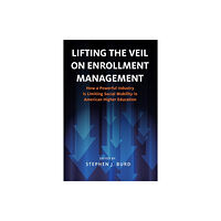 Harvard Educational Publishing Group Lifting the Veil on Enrollment Management (häftad, eng)