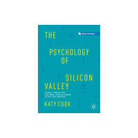 Springer Nature Switzerland AG The Psychology of Silicon Valley (häftad, eng)