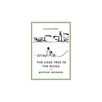 Pushkin Press The Cake Tree in the Ruins (häftad, eng)