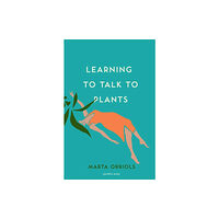 Pushkin Press Learning to Talk to Plants (häftad, eng)