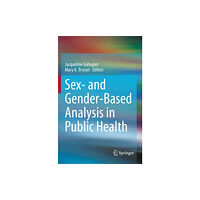 Springer Nature Switzerland AG Sex- and Gender-Based Analysis in Public Health (häftad, eng)