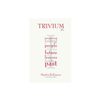 Independent Thinking Press Trivium 21c (häftad, eng)